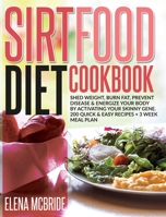Sirtfood Diet Cookbook 1513671979 Book Cover