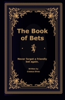 The Book of Bets: Never forget a friendly bet again B08RR9S9HQ Book Cover