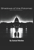 Shadows of the Potomac (Shadows of Liberty Crossing) B0GPR9HDKJ Book Cover