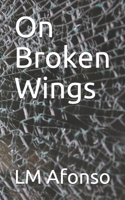 On Broken Wings B08L2N8MSH Book Cover