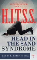 WE NEED TO TALK ABOUT...H.I.T.S.S. (Head in the Sand Syndrome) Vol. 1 1641336927 Book Cover