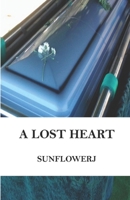 A Lost Heart 1543219365 Book Cover