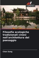 Filosofie ecologiche tradizionali cinesi nell'architettura del paesaggio (Italian Edition) 6209999689 Book Cover