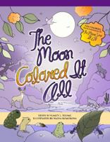 The Moon Colored It All 1589852664 Book Cover