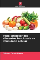 Papel protetor dos alimentos funcionais na imunidade celular 6206265919 Book Cover