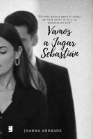 Vamos a jugar Sebastián: Juegos y Venganza (Spanish Edition) B0F88R9PKR Book Cover