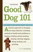 Good Dog 101: Easy Lessons to Train Your Dog the Happy, Healthy Way 1570615179 Book Cover