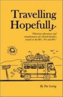 Travelling Hopefully 1903056357 Book Cover