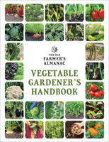The Old Farmer's Almanac Vegetable Gardener’s Handbook 1571988459 Book Cover