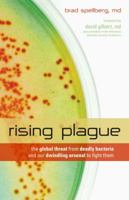Rising Plague: The Global Threat from Deadly Bacteria and Our Dwindling Arsenal to Fight Them 1591027500 Book Cover