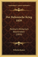 Der Italienische Krieg 1859: Politisch-Militarisch Beschrieben (1860) 1144644674 Book Cover