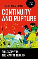 Continuity and Rupture: Philosophy in the Maoist Terrain 1785354760 Book Cover