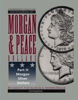The Top 100 Morgan Dollar Varieties: The VAM Keys 0965364542 Book Cover