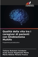 Qualità della vita tra i caregiver di pazienti con Glioblastoma Multifo (Italian Edition) 6207898443 Book Cover