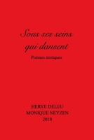 Sous Ses Seins Qui Dansent 1388001500 Book Cover