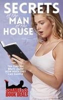 Secrets of the Man of the House: Ten Curious Brats Learn How Much They Can Handle B0GMRFG29W Book Cover