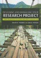 Designing and Managing Your Research Project: Core Knowledge for Social and Health Researchers 184860193X Book Cover