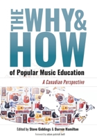 The Why and How of Popular Music Education: A Canadian Perspective 1067848800 Book Cover