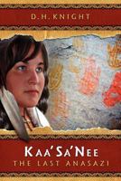 Kaa'sa'nee, the Last Anasazi 1477547800 Book Cover