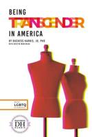 Being Transgender in America 1532119038 Book Cover