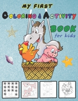 My First Coloring and Activity Book for Kids: Big Preschool Book: Colors, Shapes, Numbers, Animals, Mazes, Puzzles B08KQDYLRF Book Cover