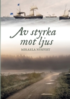 Av styrka mot ljus (Runsorserien #4) 9526881974 Book Cover