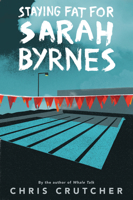 Staying Fat for Sarah Byrnes 0062687743 Book Cover