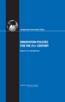 Innovation Policies for the 21st Century: Report of a Symposium 0309103169 Book Cover