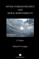 Divine Foreknowledge and Moral Responsibility 0956328814 Book Cover