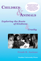 Children and Animals: Exploring the Roots of Kindness 1557533830 Book Cover
