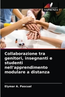 Collaborazione tra genitori, insegnanti e studenti nell'apprendimento modulare a distanza 6203408808 Book Cover