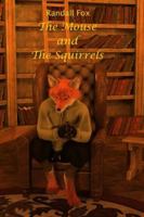 The Mouse and the Squirrels (Randall Fox Stories) B0G42X96ZW Book Cover