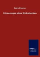 Erinnerungen eines Weltreisenden 1471650855 Book Cover