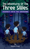 The Adventures of The Three Sillies: Journey into the Unknown 1970563605 Book Cover