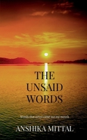 The Unsaid Words: Words that never came out of my mouth B0FGXWBJ8J Book Cover