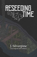 Reseeding Time B0CQS9T8TC Book Cover