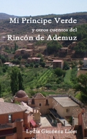 Mi Príncipe Verde y otros cuentos del Rincón de Ademuz 1326277383 Book Cover