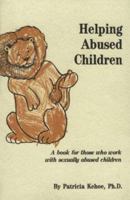 Helping Abused Children 0943990181 Book Cover