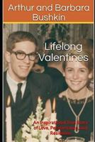 Lifelong Valentines: An Inspirational True Story of Love, Perseverance, and Resilience 1798221640 Book Cover