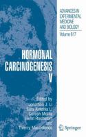 Advances in Experimental Medicine and Biology, Volume 617: Hormonal Carcinogenesis V 0387690786 Book Cover