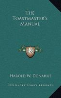 The Toastmaster's Manual 1419156365 Book Cover