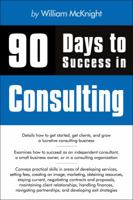 90 Days to Success in Consulting 1435454421 Book Cover