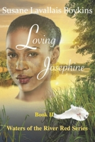 Loving Josephine (Waters of the River Red Series Book 2) 0998522120 Book Cover