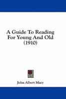 A Guide To Reading For Young And Old 114533654X Book Cover