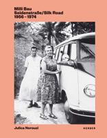 Milli Bau: Silk Road: 1956–1974 3735603890 Book Cover