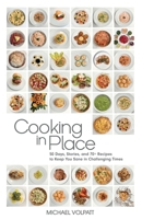 Cooking In Place: 50 Days, Stories, and 70+ Recipes to Keep You Sane in Challenging Times (Big Bottom Market) B08B7NLXHY Book Cover
