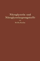 Nitroglycerin Und Nitroglycerinsprengstoffe (Dynamite): Mit Besonderer Berucksichtigung Der Dem Nitroglycerin Verwandten Und Homologen Salpetersaureester 3662268981 Book Cover