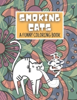 Smoking Cat: A Funny Coloring Book for Cats Lovers for Kids and Adults, Crazy Cats, Smoking Pipe, Joke, Animals B08YDGTNPK Book Cover