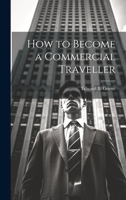 How to Become a Commercial Traveller 1022057022 Book Cover