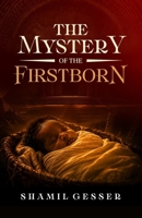 The Mystery of The First Born B0HDJRTKQ2 Book Cover